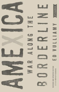 Title: Amexica: War Along the Borderline, Author: Ed Vulliamy