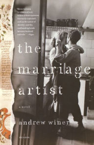 Title: The Marriage Artist: A Novel, Author: Andrew Winer