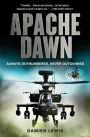 Apache Dawn: Always Outnumbered, Never Outgunned