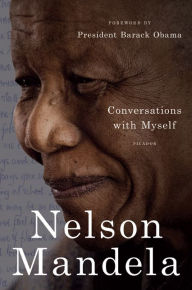 Title: Conversations with Myself, Author: Nelson Mandela