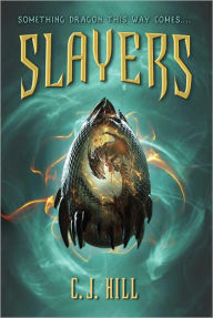 Title: Slayers (Slayers Series #1), Author: C. J. Hill