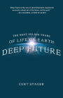 Deep Future: The Next 100,000 Years of Life on Earth