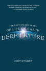 Deep Future: The Next 100,000 Years of Life on Earth