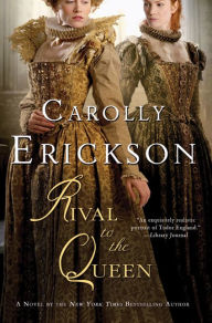 Title: Rival to the Queen, Author: Carolly Erickson