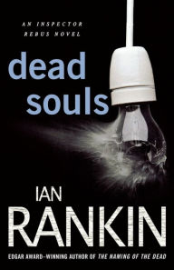 Title: Dead Souls (Inspector John Rebus Series #10), Author: Ian Rankin