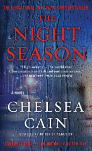 Title: The Night Season (Archie Sheridan & Gretchen Lowell Series #4), Author: Chelsea Cain