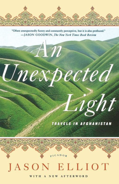 An Unexpected Light: Travels Afghanistan