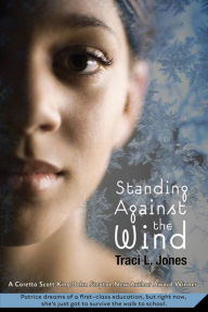 Title: Standing Against the Wind, Author: Traci L. Jones