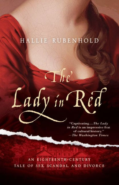 The Lady Red: An Eighteenth-Century Tale of Sex, Scandal, and Divorce