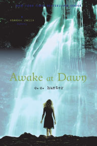 Title: Awake at Dawn (Shadow Falls Series #2), Author: C. C. Hunter