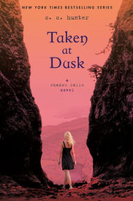 Title: Taken at Dusk (Shadow Falls Series #3), Author: C. C. Hunter