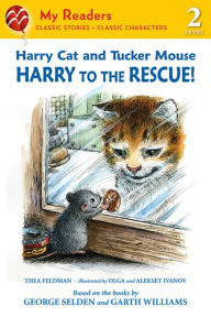 Title: Harry to the Rescue! (Harry Cat and Tucker Mouse Series), Author: Thea Feldman