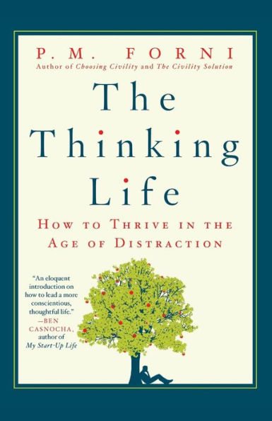 the Thinking Life: How to Thrive Age of Distraction