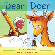 Title: Dear Deer: A Book of Homophones, Author: Gene Barretta