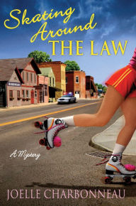 Title: Skating around the Law (Rebecca Robbins Series #1), Author: Joelle Charbonneau