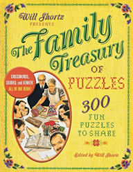 Title: Will Shortz Presents The Family Treasury of Puzzles: 300 Fun Puzzles to Share, Author: The New York Times