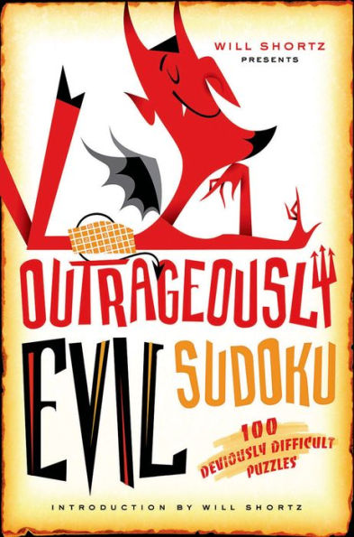 Outrageously Evil Sudoku: 100 Deviously Difficult Puzzles