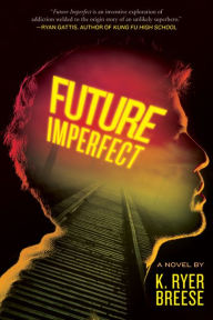 Title: Future Imperfect, Author: K. Ryer Breese