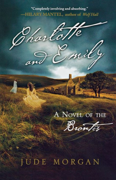 Charlotte and Emily: A Novel of the Brontës