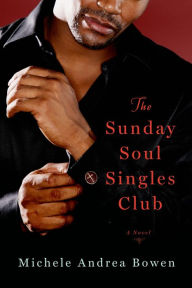 Download book online free The Sunday Soul Singles Club 9780312643393 in English by Michele Andrea Bowen