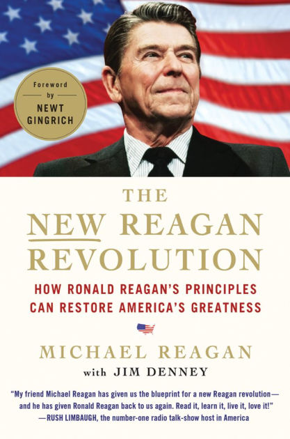 The New Reagan Revolution: How Ronald Reagan's Principles Can Restore ...