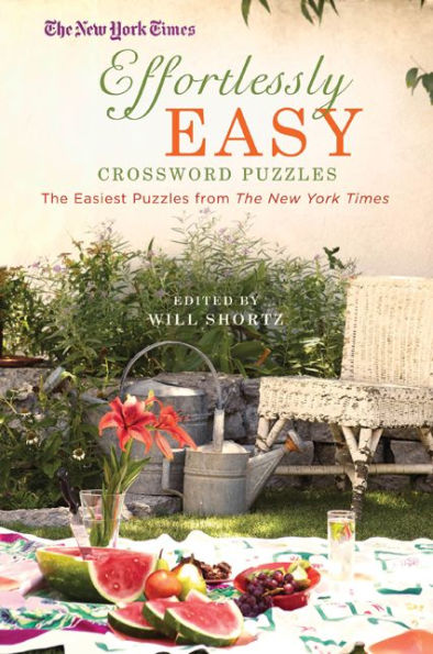 The New York Times Effortlessly Easy Crossword Puzzles: The Easiest Puzzles from The New York Times