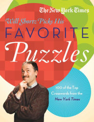 Title: The New York Times Will Shortz Picks His Favorite Puzzles: 101 of the Top Crosswords from The New York Times, Author: The New York Times