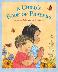 Title: A Child's Book of Prayers, Author: Michael Hague