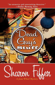 Title: Dead Guy's Stuff: A Jane Wheel Mystery, Author: Sharon Fiffer