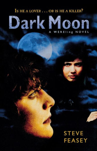 Dark Moon (Steve Feasey's Wereling Series #2)