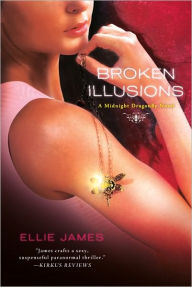 Title: Broken Illusions (Midnight Dragonfly Series #2), Author: Ellie James