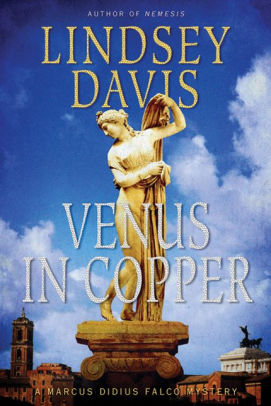 Venus Throws Herself At Waiting Arms Of >> Venus In Copper Marcus Didius Falco Series 3 By Lindsey Davis Venus Throws Herself At Waiting Arms Of >> Venus In Copper Marcus Didius Falco Series 3 By Lindsey Davis