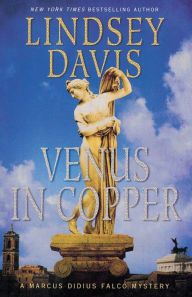 Title: Venus in Copper (Marcus Didius Falco Series #3), Author: Lindsey Davis