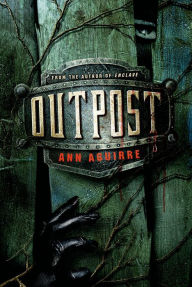 Title: Outpost (Enclave Series #2), Author: Ann Aguirre