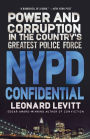 NYPD Confidential: Power and Corruption in the Country's Greatest Police Force