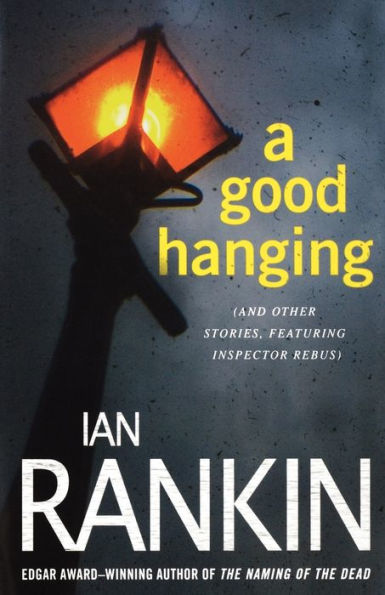 A Good Hanging (Inspector John Rebus Series)