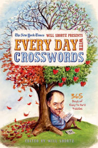 Title: The New York Times Will Shortz Presents Every Day with Crosswords: 365 Days of Easy to Hard Puzzles, Author: The New York Times