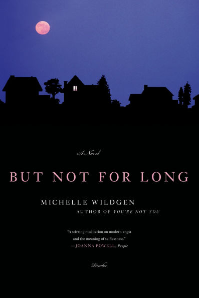 But Not for Long: A Novel