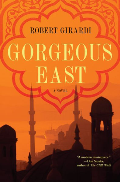 Gorgeous East: A Novel