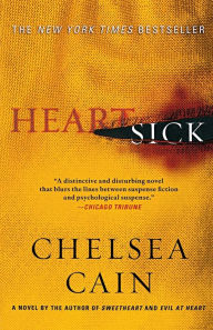 Title: Heartsick (Archie Sheridan & Gretchen Lowell Series #1), Author: Chelsea Cain