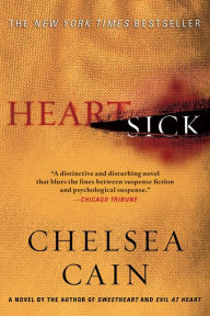 Title: Heartsick (Archie Sheridan & Gretchen Lowell Series #1), Author: Chelsea Cain