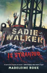 Alternative view 1 of Sadie Walker Is Stranded