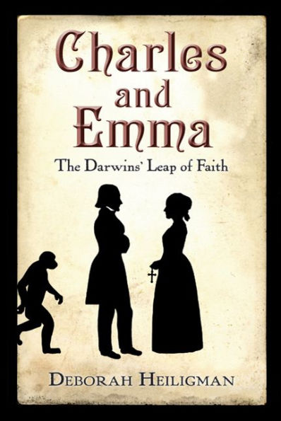 Charles and Emma: The Darwins' Leap of Faith (National Book Award Finalist)