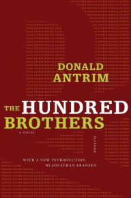 Title: The Hundred Brothers, Author: Donald Antrim