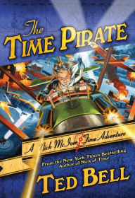 Title: The Time Pirate (Nick McIver Series #2), Author: Ted Bell