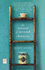 Title: The Season of Second Chances: A Novel, Author: Diane Meier