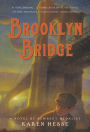 Brooklyn Bridge: A Novel