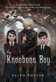 Title: The Kneebone Boy, Author: Ellen Potter