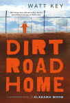 Alternative view 1 of Dirt Road Home (Alabama Moon Series #2)