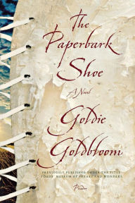 Title: The Paperbark Shoe: A Novel, Author: Goldie Goldbloom